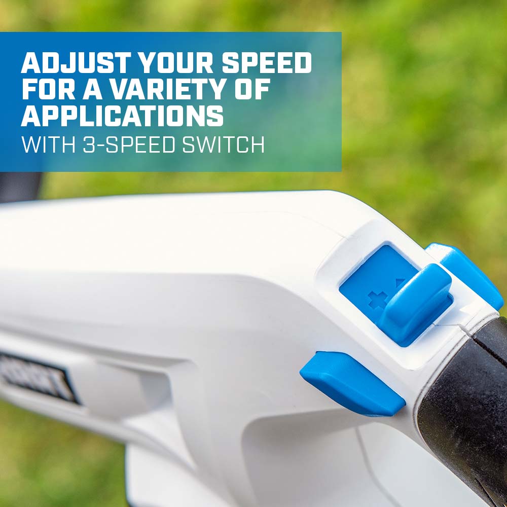 adjust your speed for a variety of applications with 3-speed switch